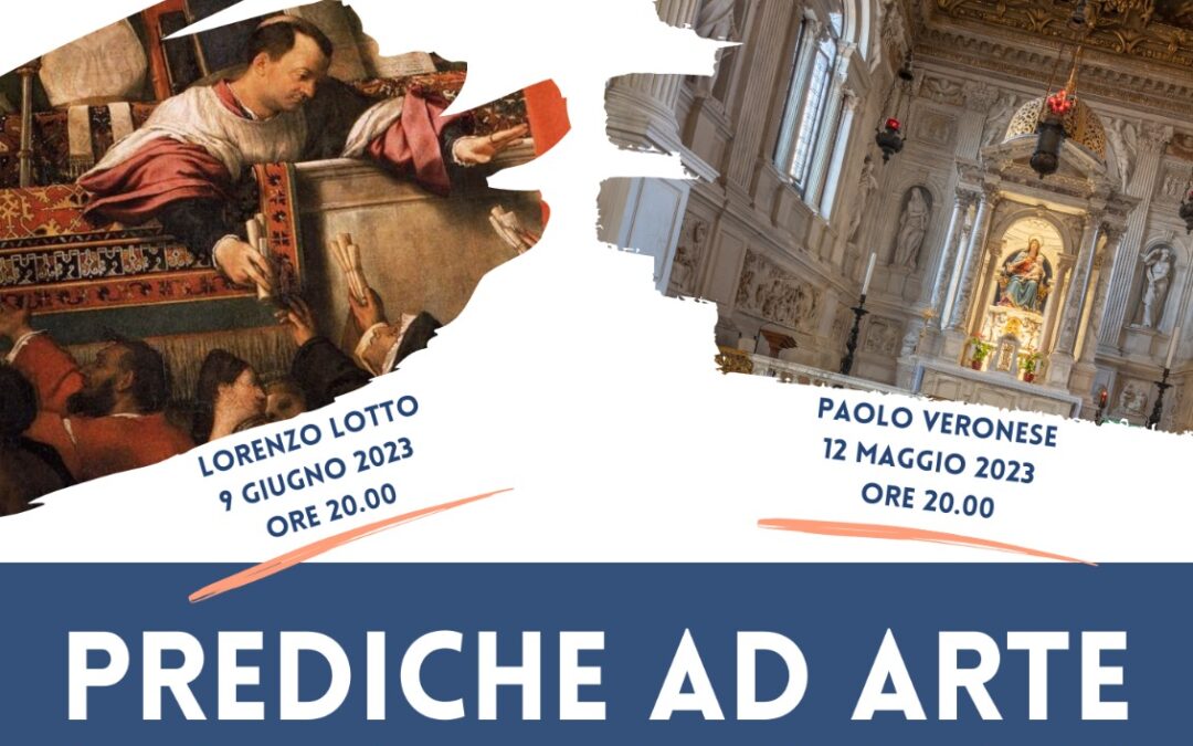 Prediche ad arte – ciclo di conferenze – Basilica dei Santi Giovanni e Paolo, Venezia – aprile/giugno 2023
